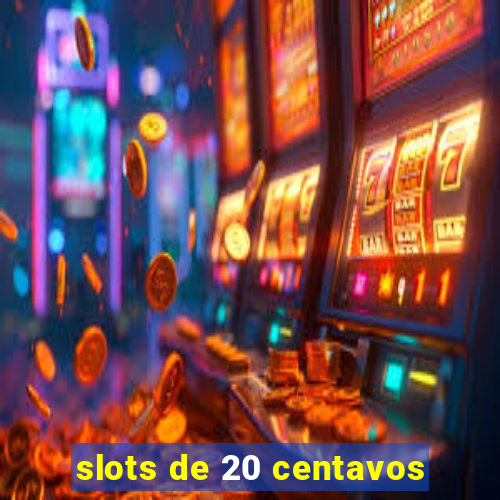 slots de 20 centavos